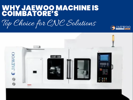 Jaewoo CNC machine solutions for Coimbatore industries
